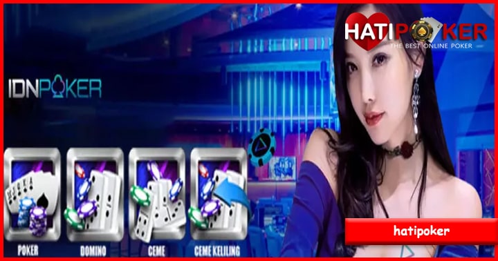 HATIPOKER Situs IDN Poker Terbaik