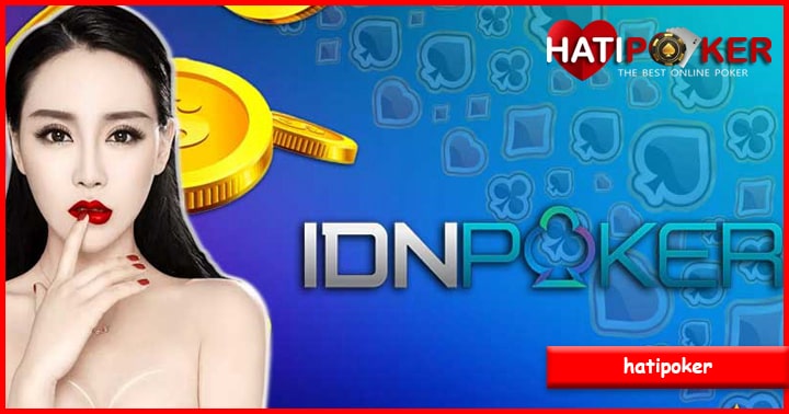 IDN Poker Online Terbaik | HATIPOKER